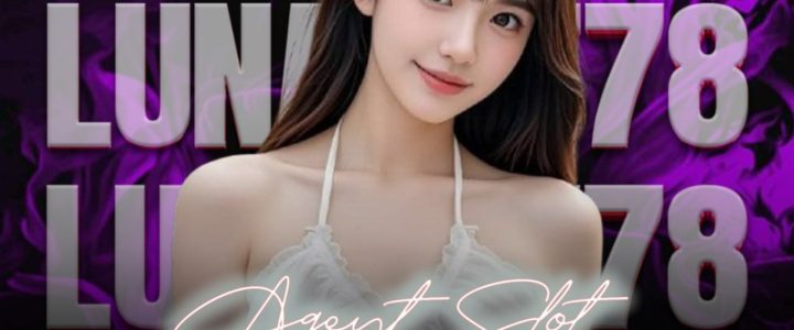 LUNABET78: Slot Online Seru, Bonus Banyak, RTP Update Tiap Hari