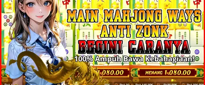 ACC4D: PANDUAN STRATEGI BERMAIN MAHJONG WAYS ANTI ZONK DAN PASTI CUAN SETIAP HARI